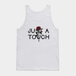 Just A Touch || LM Tank Top